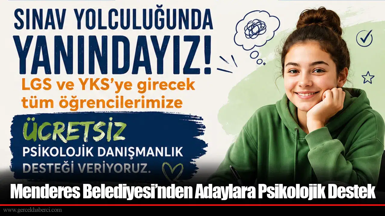 Menderes Belediyesi’nden Adaylara Psikolojik Destek