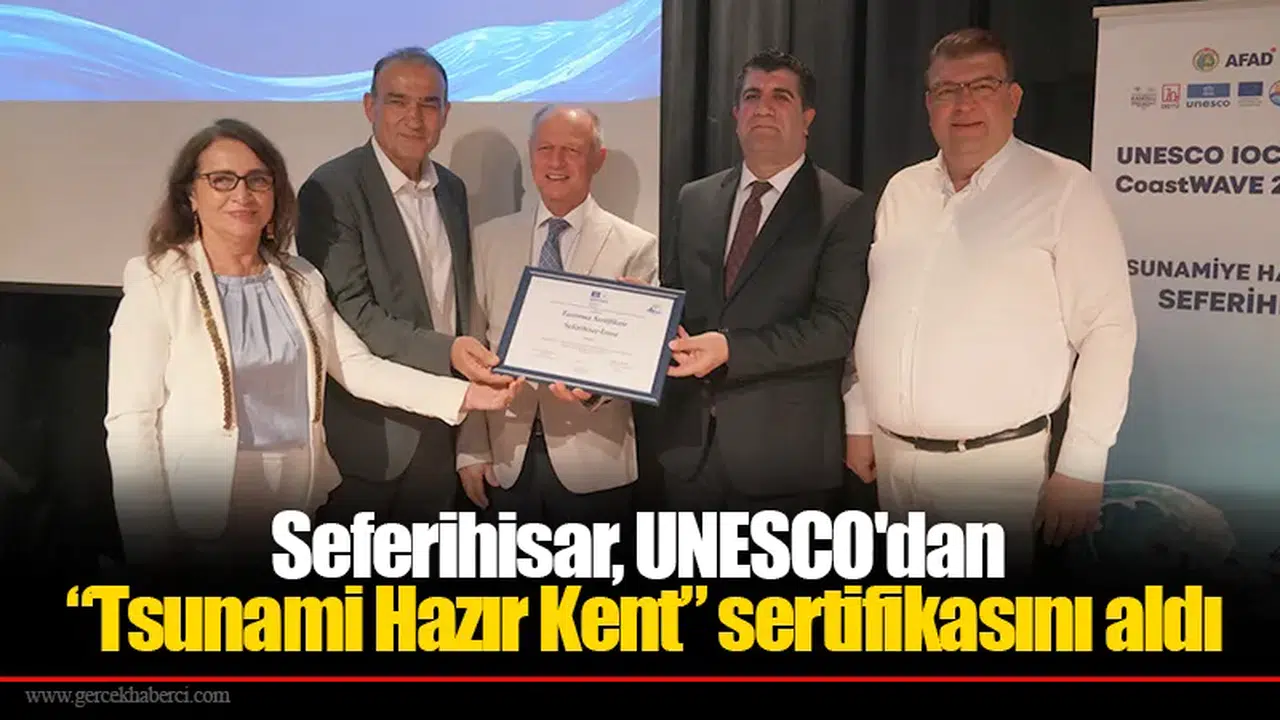 Seferihisar, UNESCO'dan “Tsunami Hazır Kent” sertifikasını aldı