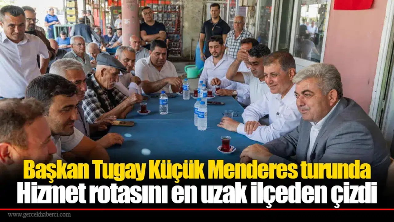 Başkan Tugay Küçük Menderes turunda: Hizmet rotasını en uzak ilçeden çizdi