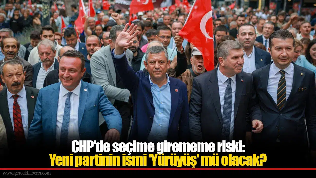 CHP'de seçime girememe riski: Yeni partinin ismi 'Yürüyüş' mü olacak?