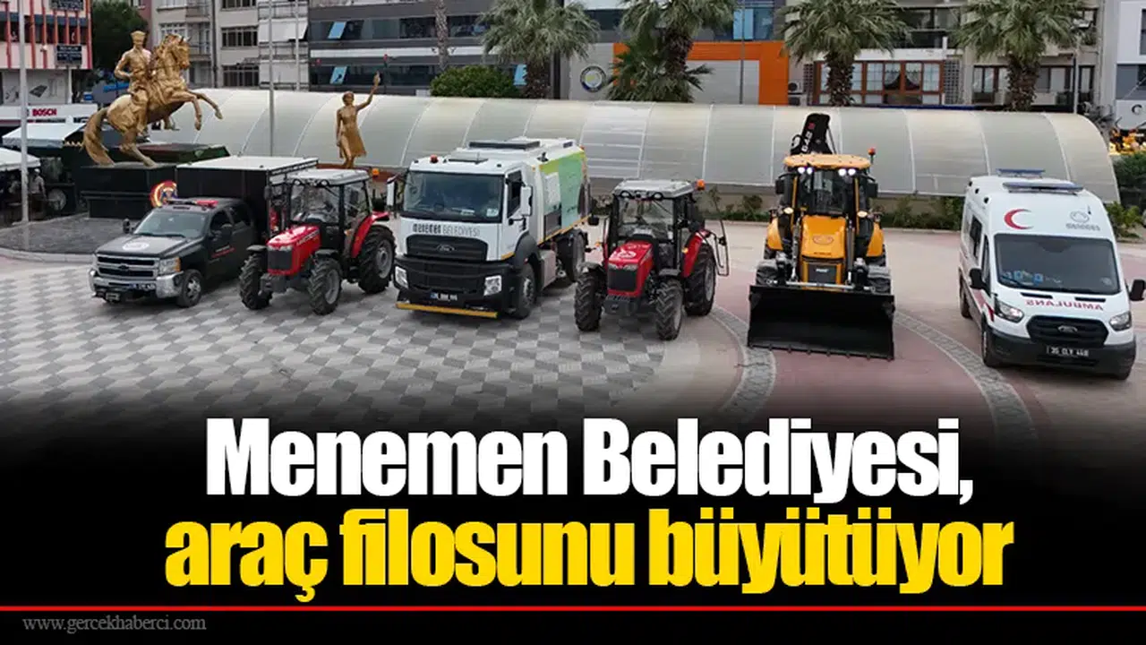 Menemen Belediyesi, araç filosunu büyütüyor