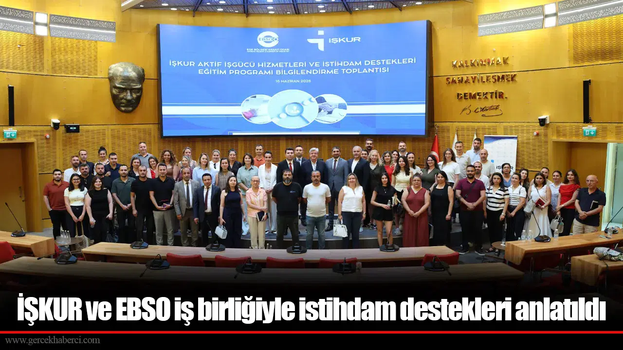 İŞKUR ve EBSO iş birliğiyle istihdam destekleri anlatıldı
