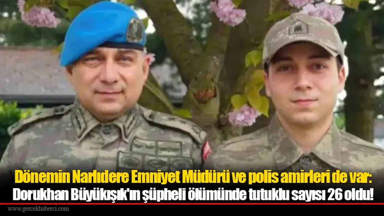 Dönemin Narlıdere Emniyet Müdürü ve polis amirleri de var: Dorukhan Büyükışık'ın şüpheli ölümünde tutuklu sayısı 26 oldu!