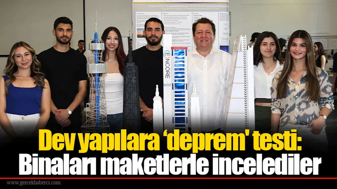 Dev yapılara ‘deprem' testi: Binaları maketlerle incelediler