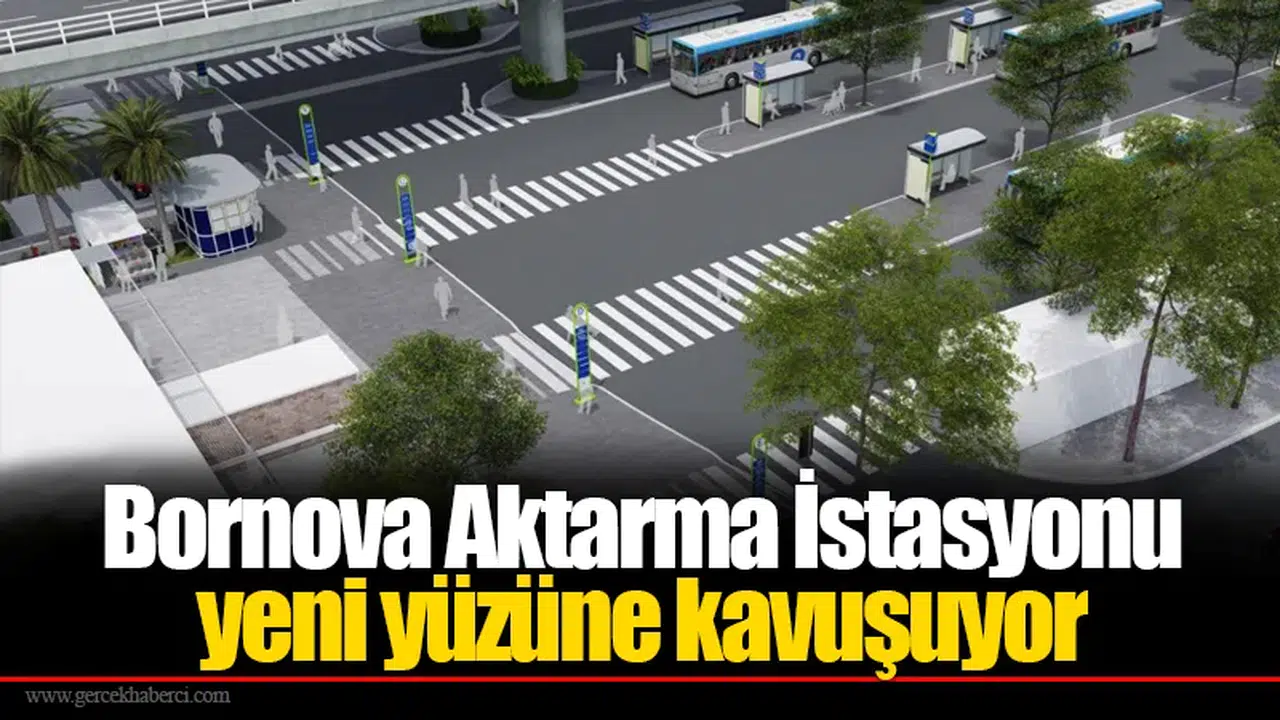 Bornova Aktarma İstasyonu yeni yüzüne kavuşuyor