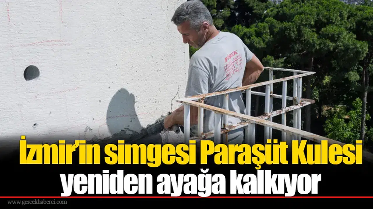 İzmir’in simgesi Paraşüt Kulesi yeniden ayağa kalkıyor