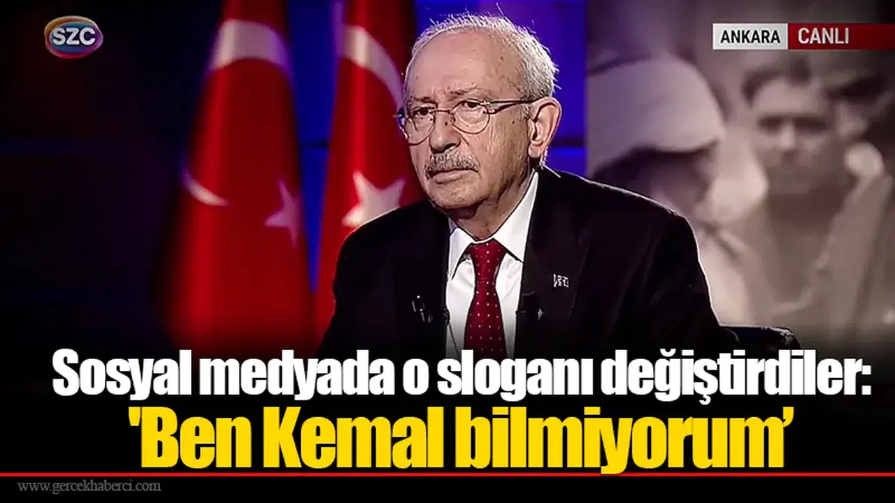 Sosyal medyada o sloganı değiştirdiler: 'Ben Kemal bilmiyorum’