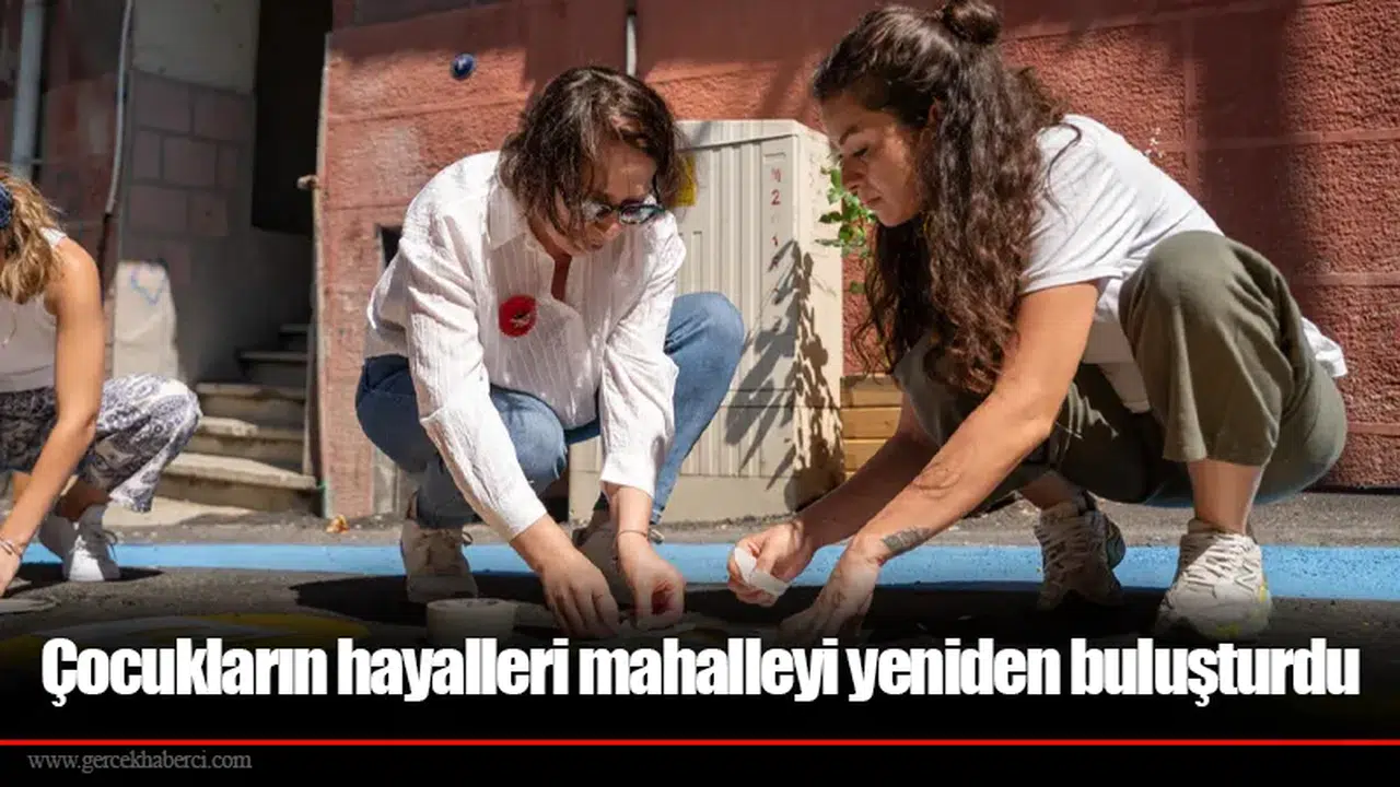 Çocukların hayalleri mahalleyi yeniden buluşturdu