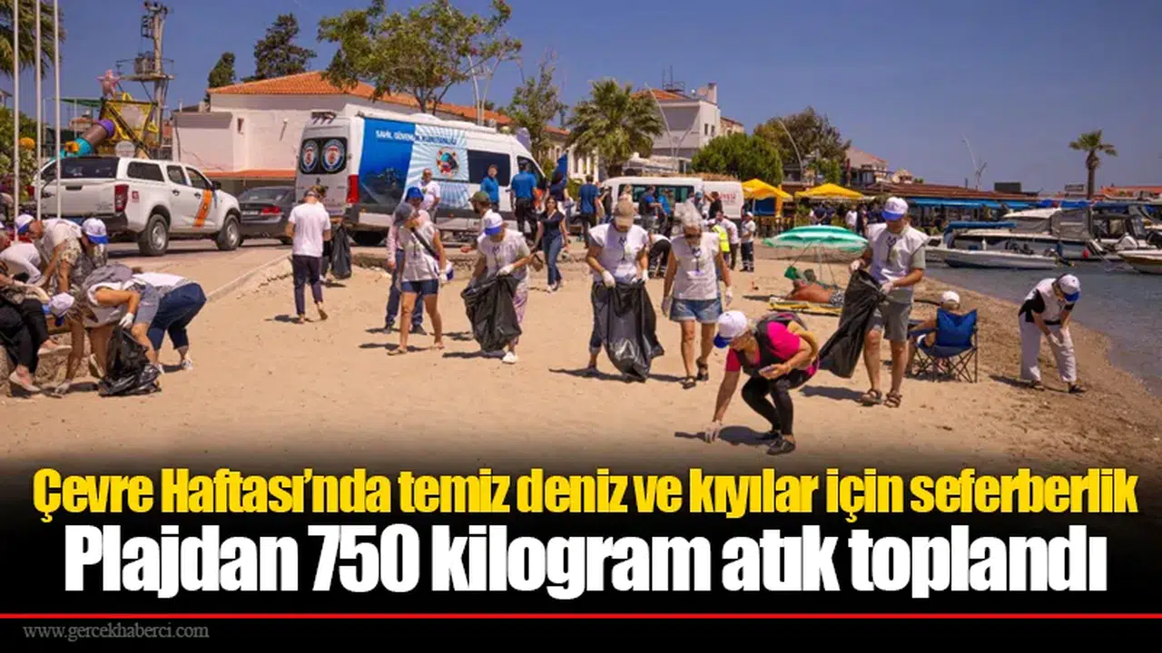 Çevre Haftası’nda temiz deniz ve kıyılar için seferberlik