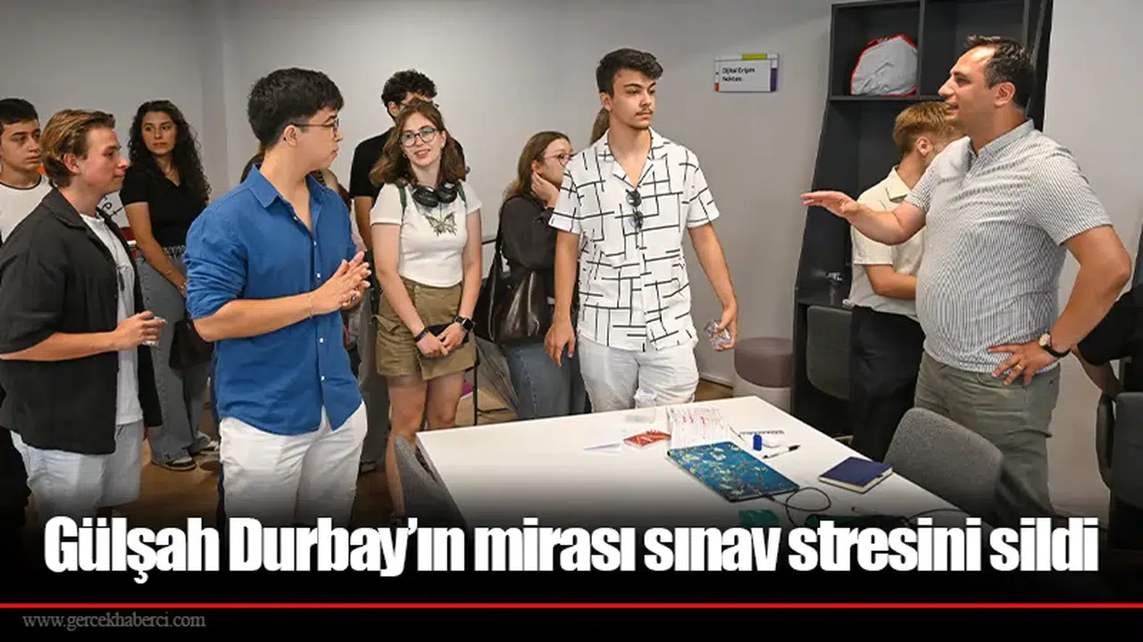 Gülşah Durbay’ın mirası sınav stresini sildi