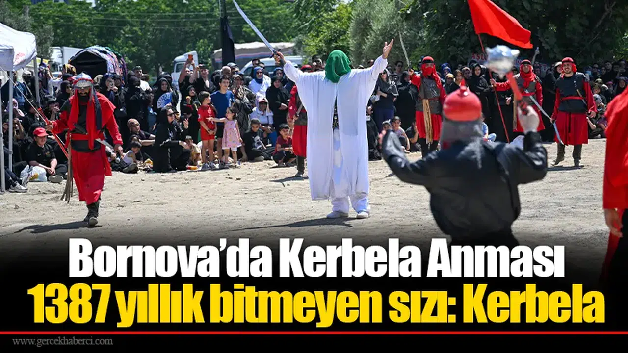 Bornova’da Kerbela Anması  1387 yıllık bitmeyen sızı: Kerbela