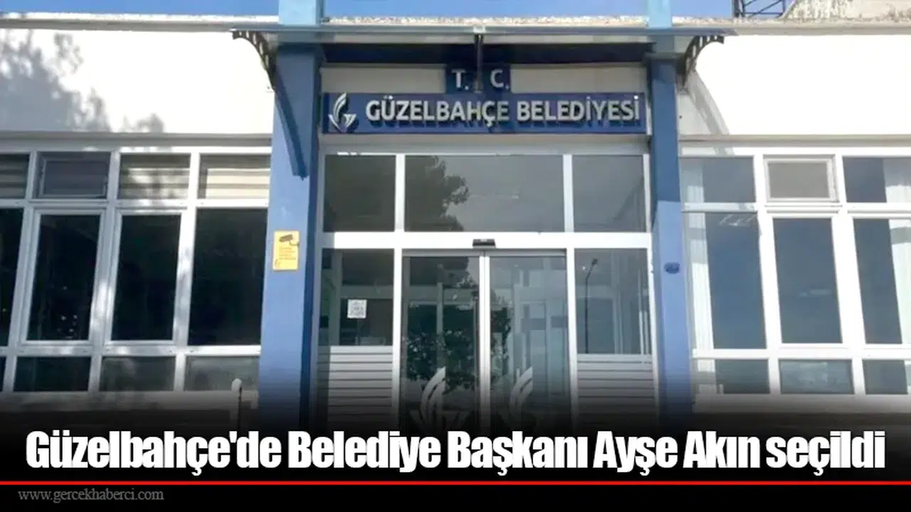 Güzelbahçe'de Belediye Başkanı Ayşe Akın seçildi