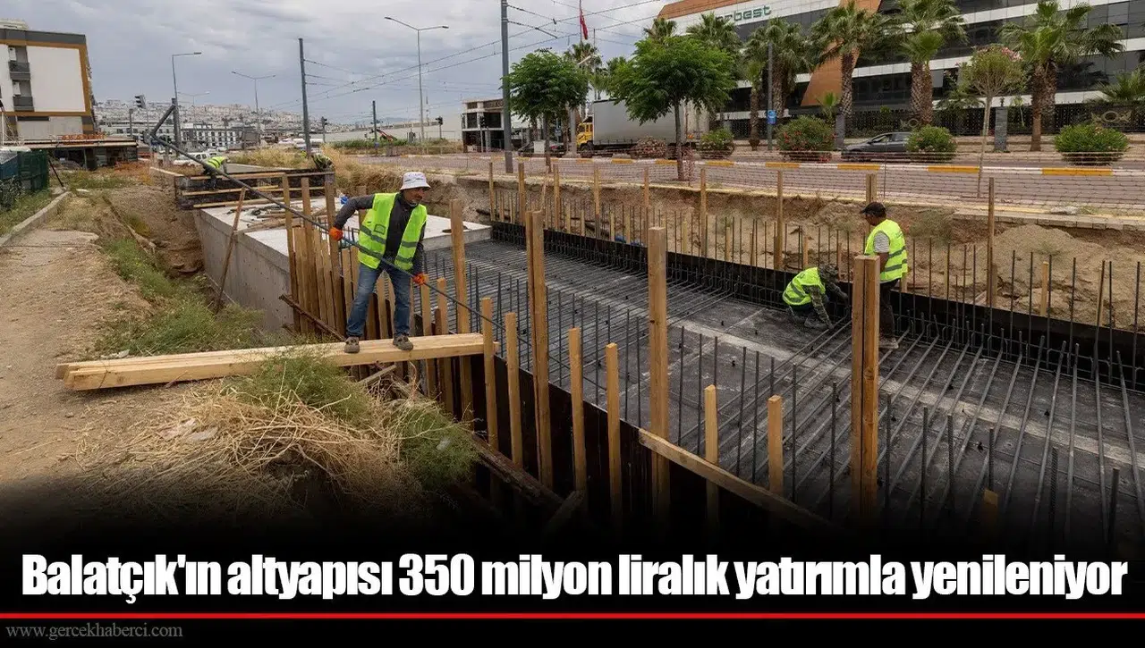 Balatçık Mahallesi'nde 350 milyon liralık altyapı yatırımı sürüyor, hedef 2027'nin ilk çeyreği