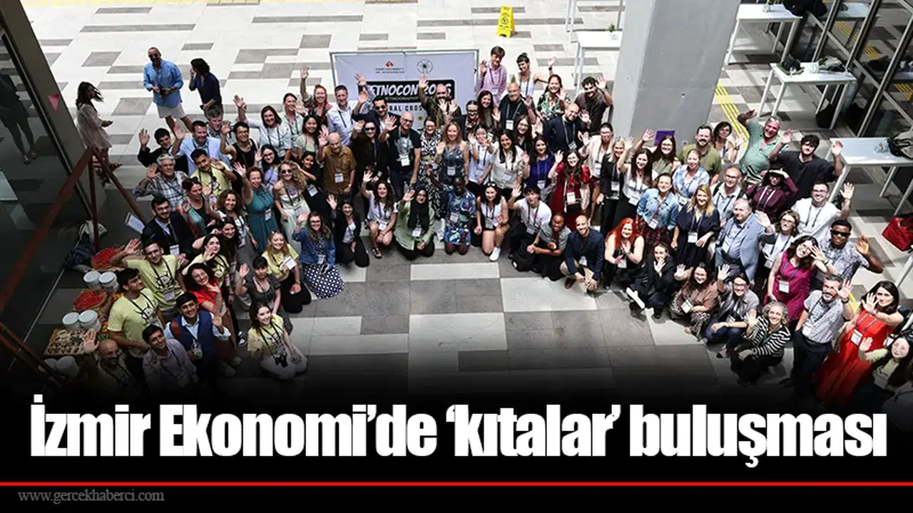 İzmir Ekonomi’de ‘kıtalar’ buluşması