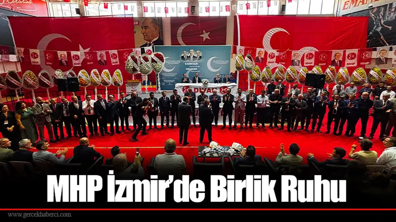 MHP İzmir’de Birlik Ruhu