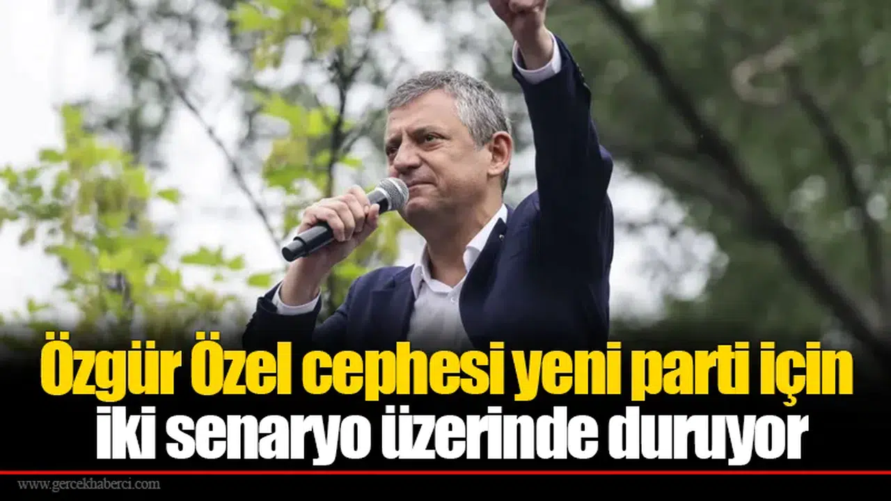 Özgür Özel cephesi yeni parti için iki senaryo üzerinde duruyor