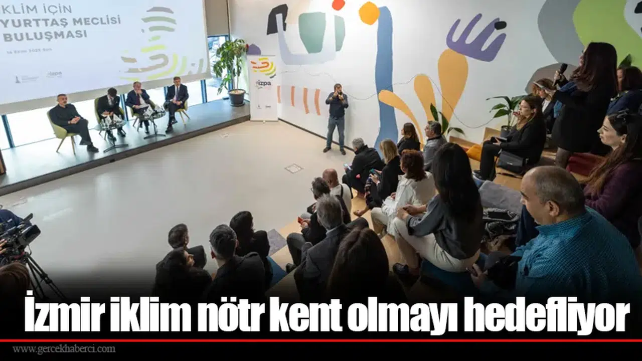 İzmir iklim nötr kent olmayı hedefliyor