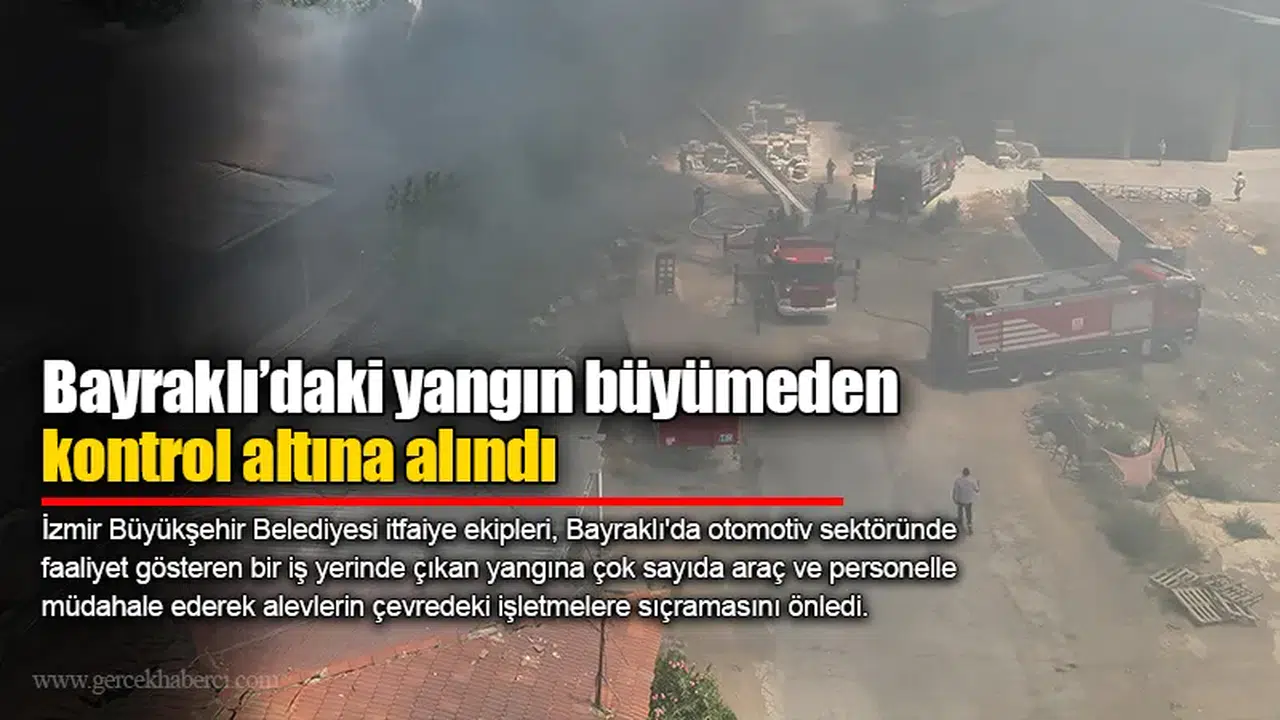 Bayraklı’daki yangın büyümeden kontrol altına alındı