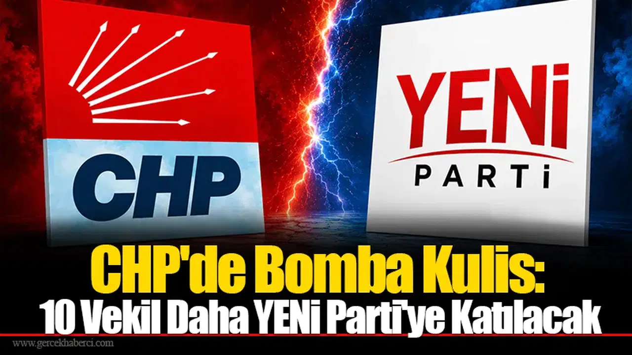 CHP'de Bomba Kulis: 10 Vekil Daha YENİ Parti'ye Katılacak