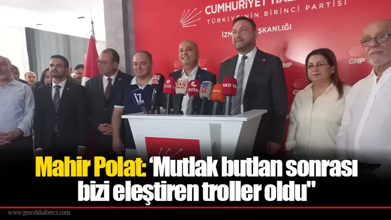 Mahir Polat: ‘Mutlak butlan sonrası bizi eleştiren troller oldu"