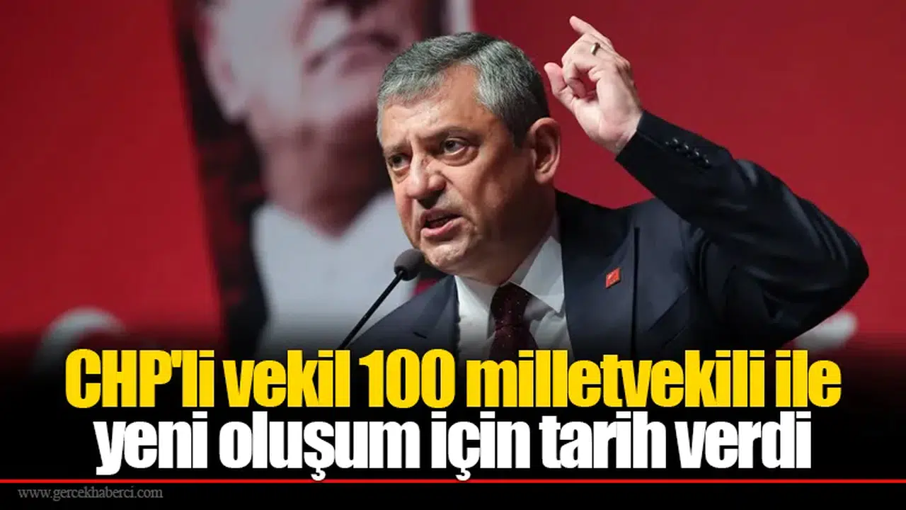CHP'li vekil 100 milletvekili ile yeni oluşum için tarih verdi