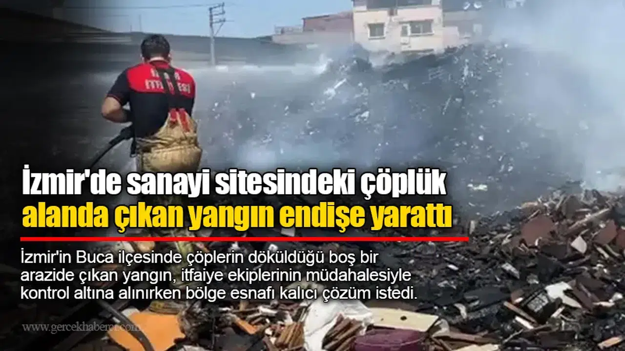 İzmir'de sanayi sitesindeki çöplük alanda çıkan yangın endişe yarattı