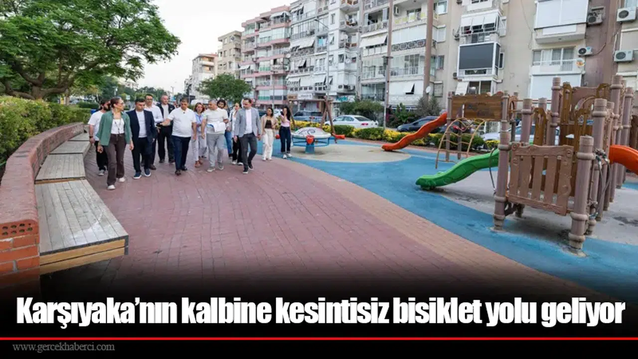 Karşıyaka’nın kalbine kesintisiz bisiklet yolu geliyor