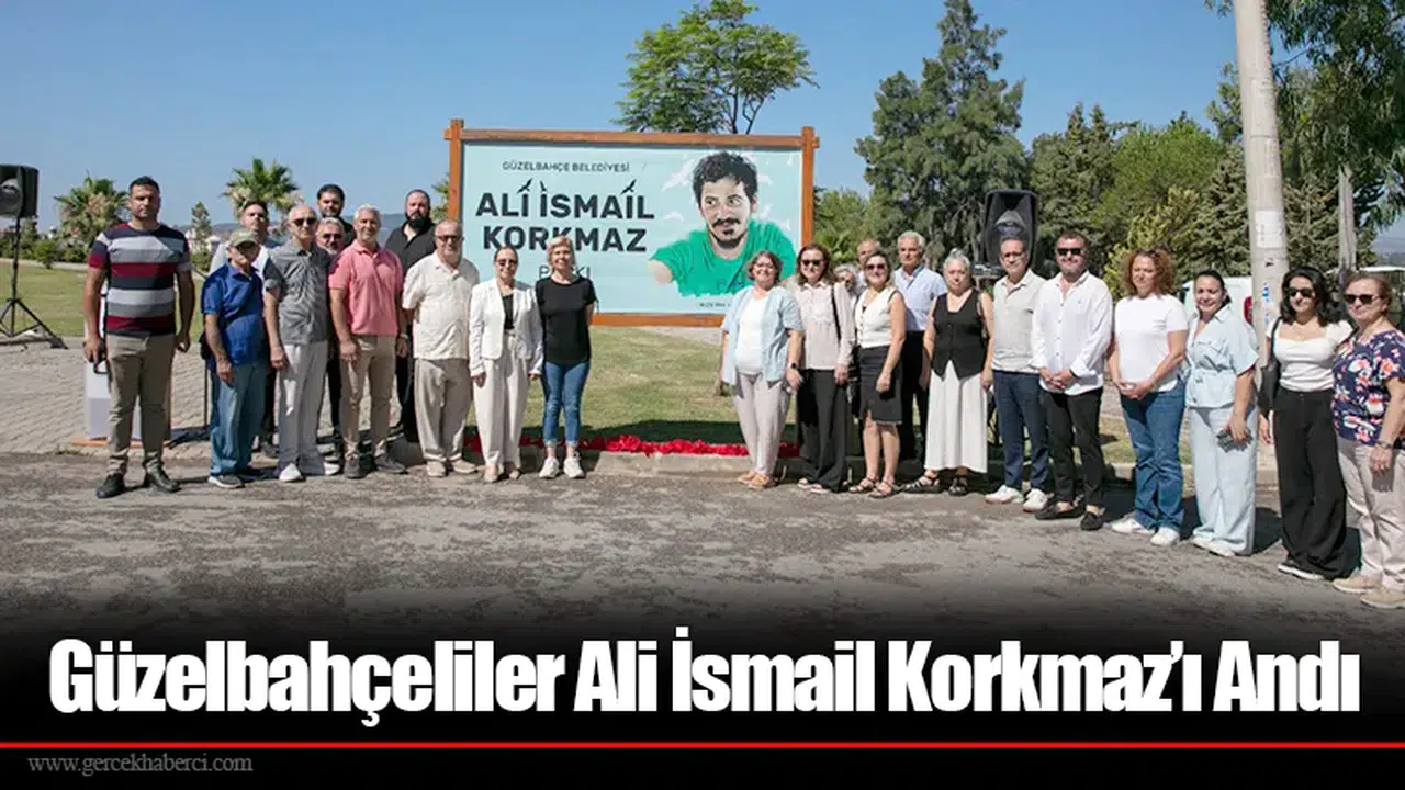Güzelbahçeliler Ali İsmail Korkmaz’ı Andı