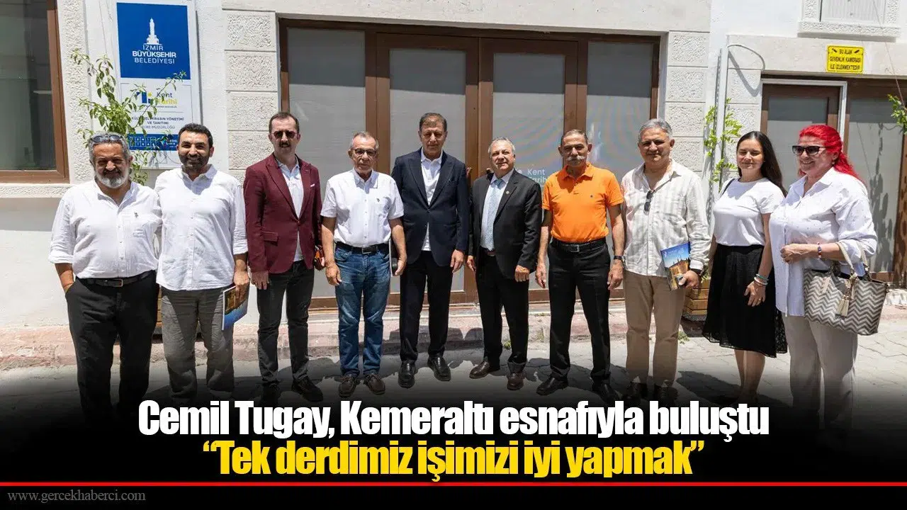 Cemil Tugay, Kemeraltı'nda esnafla buluşup projeleri ve sorunları değerlendirdi