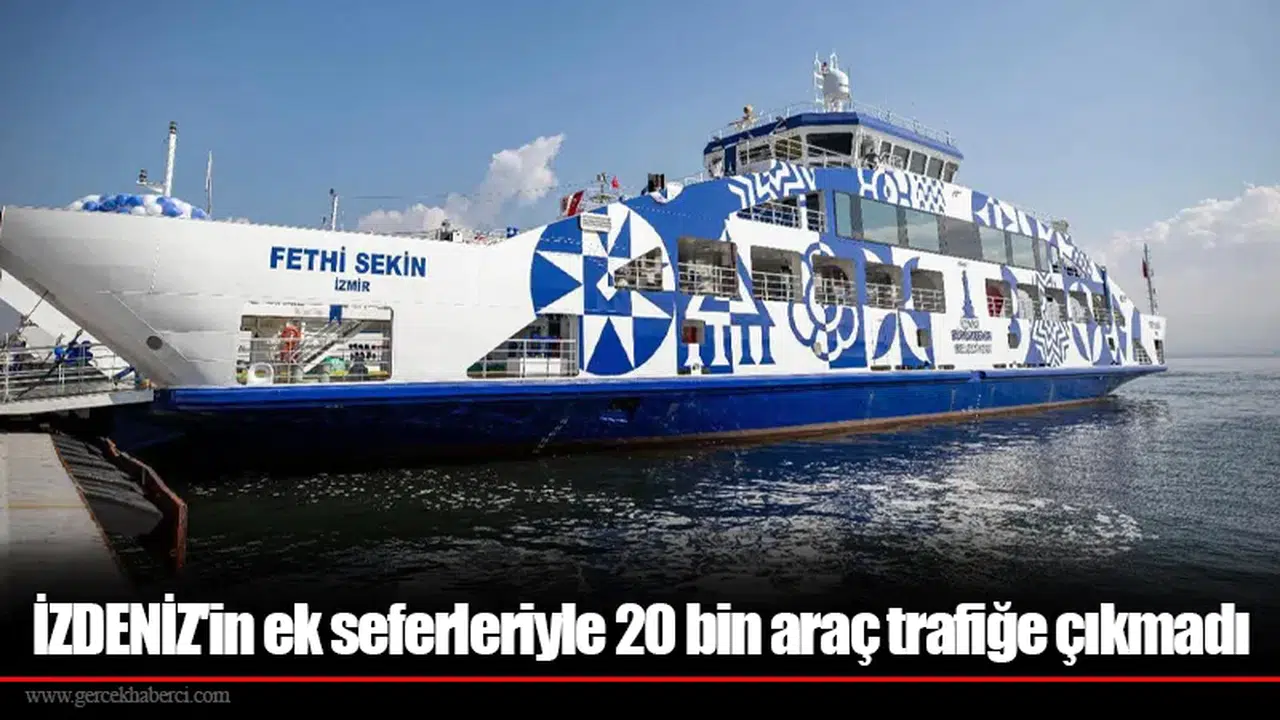 İZDENİZ'in ek seferleriyle 20 bin araç trafiğe çıkmadı