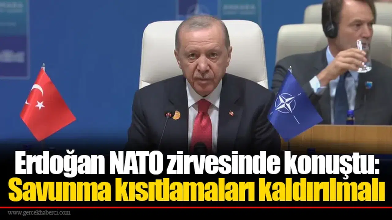 Erdoğan NATO zirvesinde konuştu: Savunma kısıtlamaları kaldırılmalı