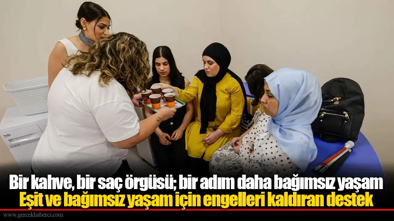 İzmir'de engellilere bağımsız yaşam becerileri kazandıran yeni program başlatıldı