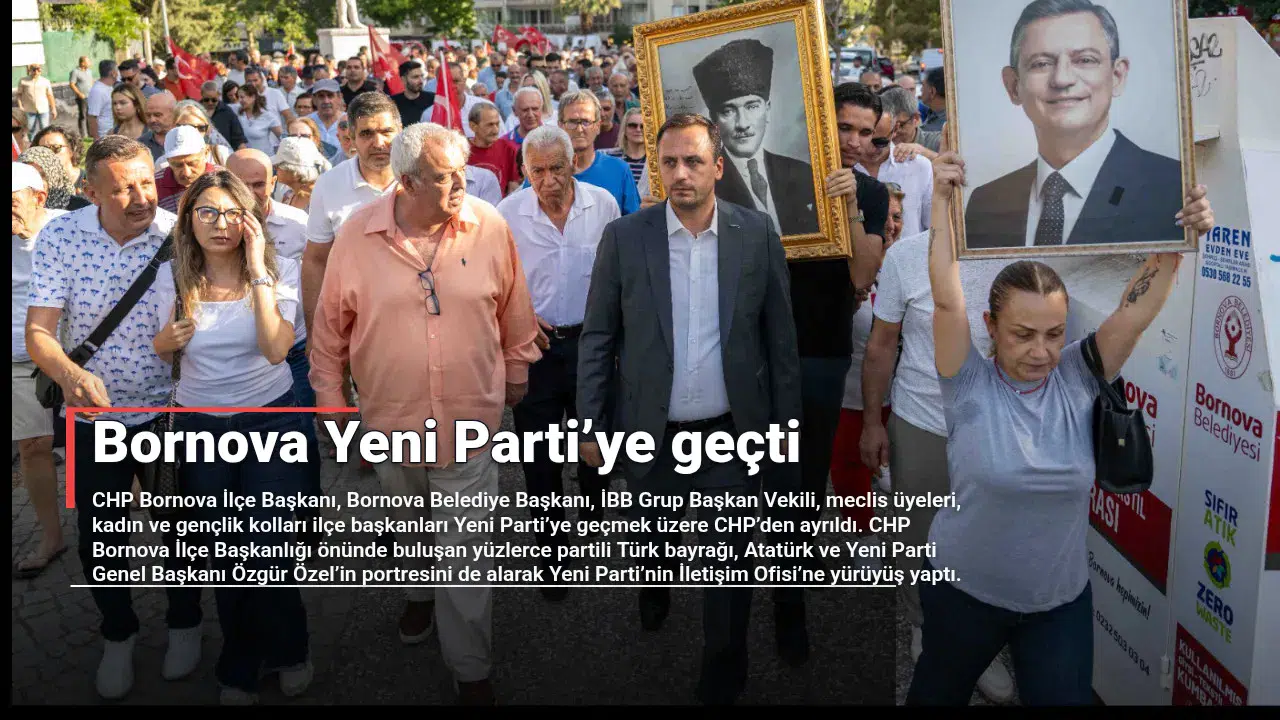 Bornova Yeni Parti’ye geçti