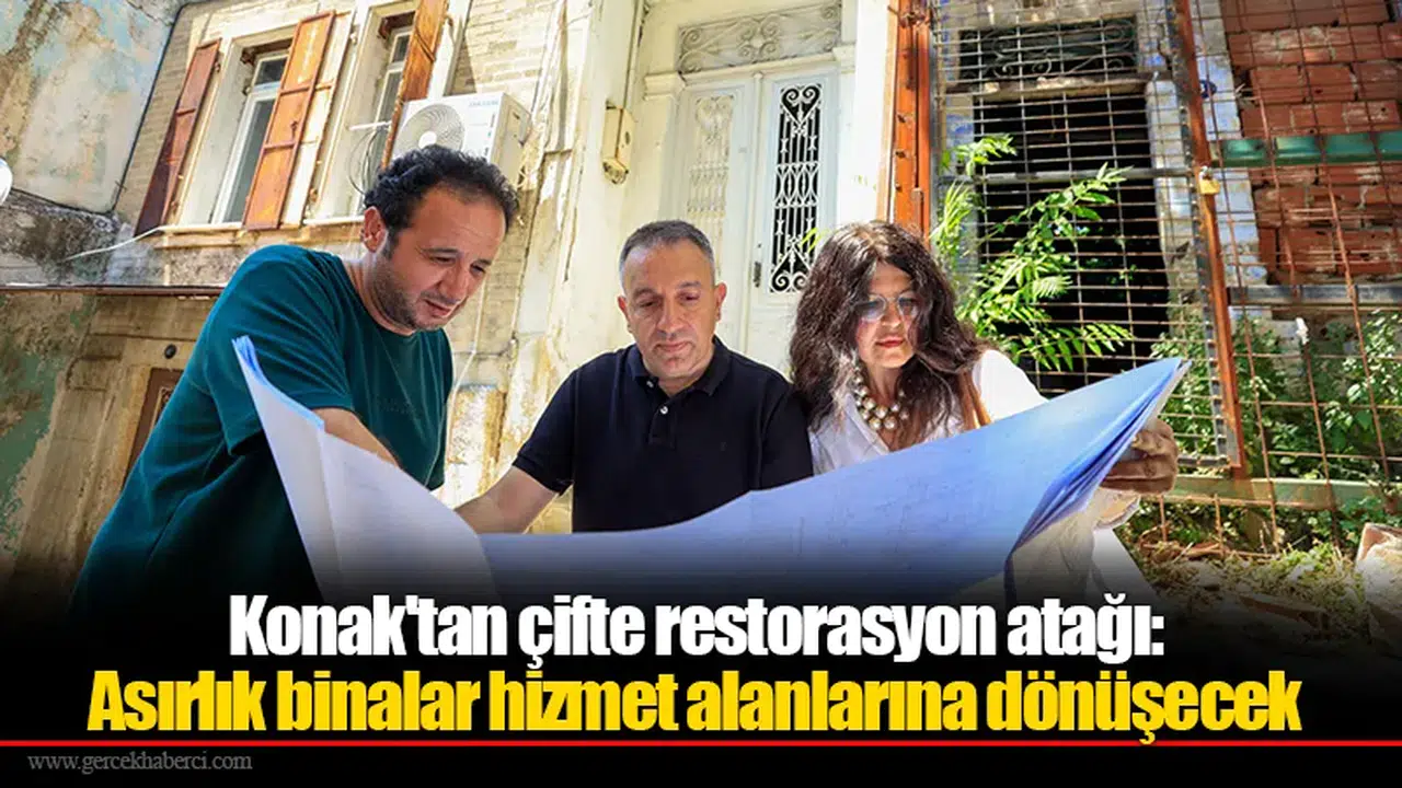 Konak'tan çifte restorasyon atağı: Asırlık binalar hizmet alanlarına dönüşecek