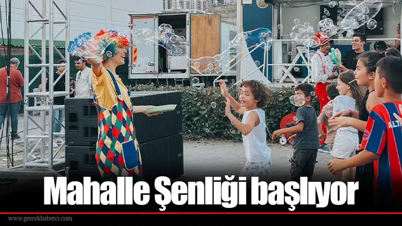Mahalle Şenliği başlıyor