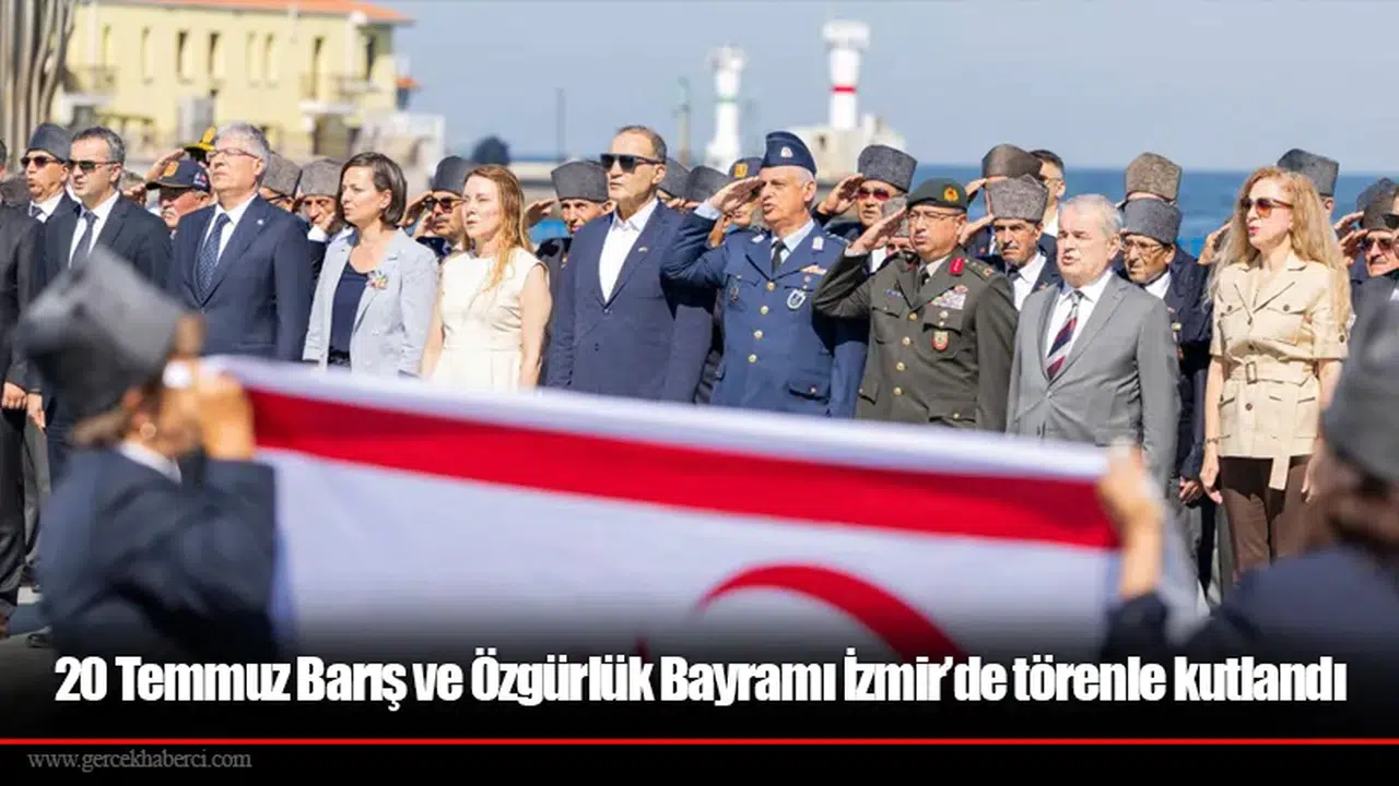 20 Temmuz Barış ve Özgürlük Bayramı İzmir’de törenle kutlandı