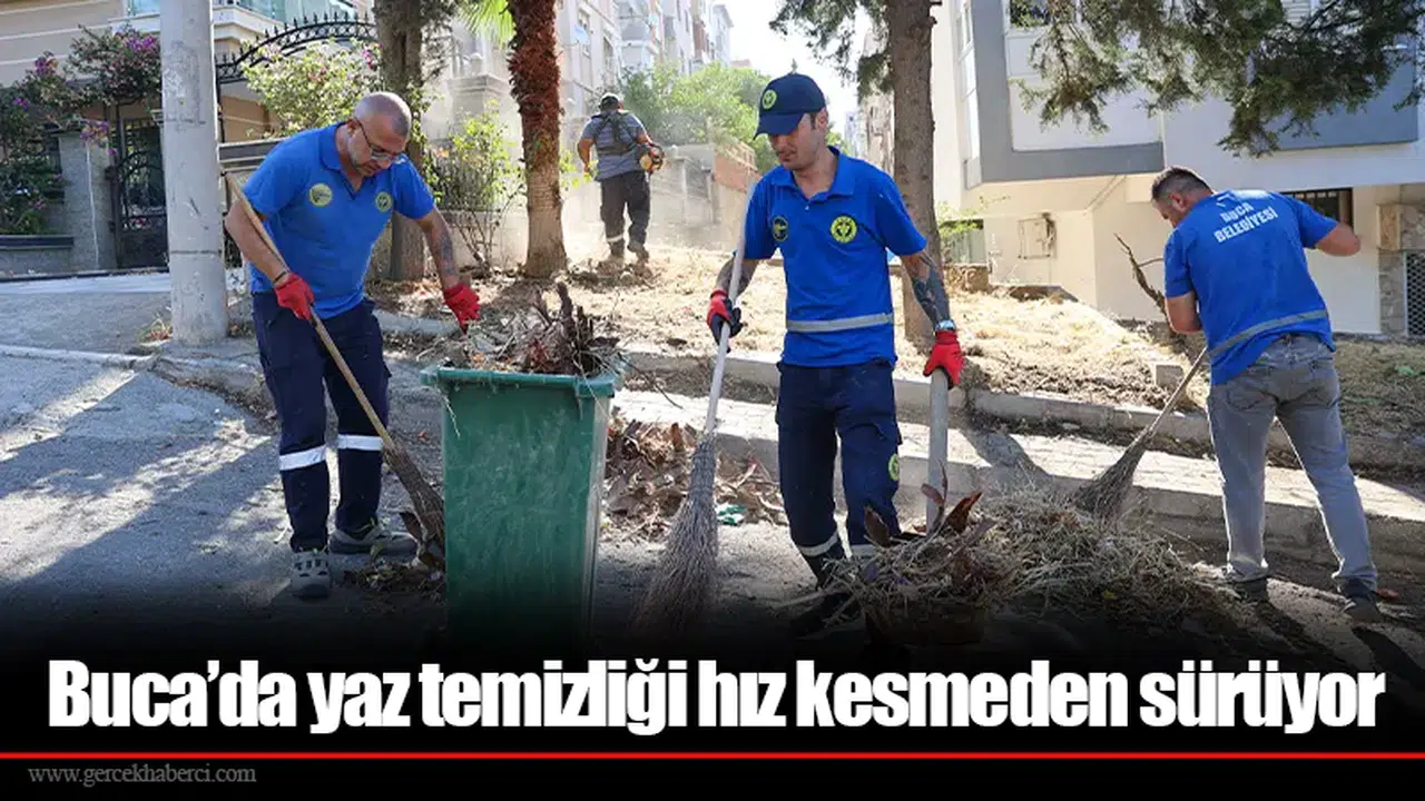 Buca’da yaz temizliği hız kesmeden sürüyor