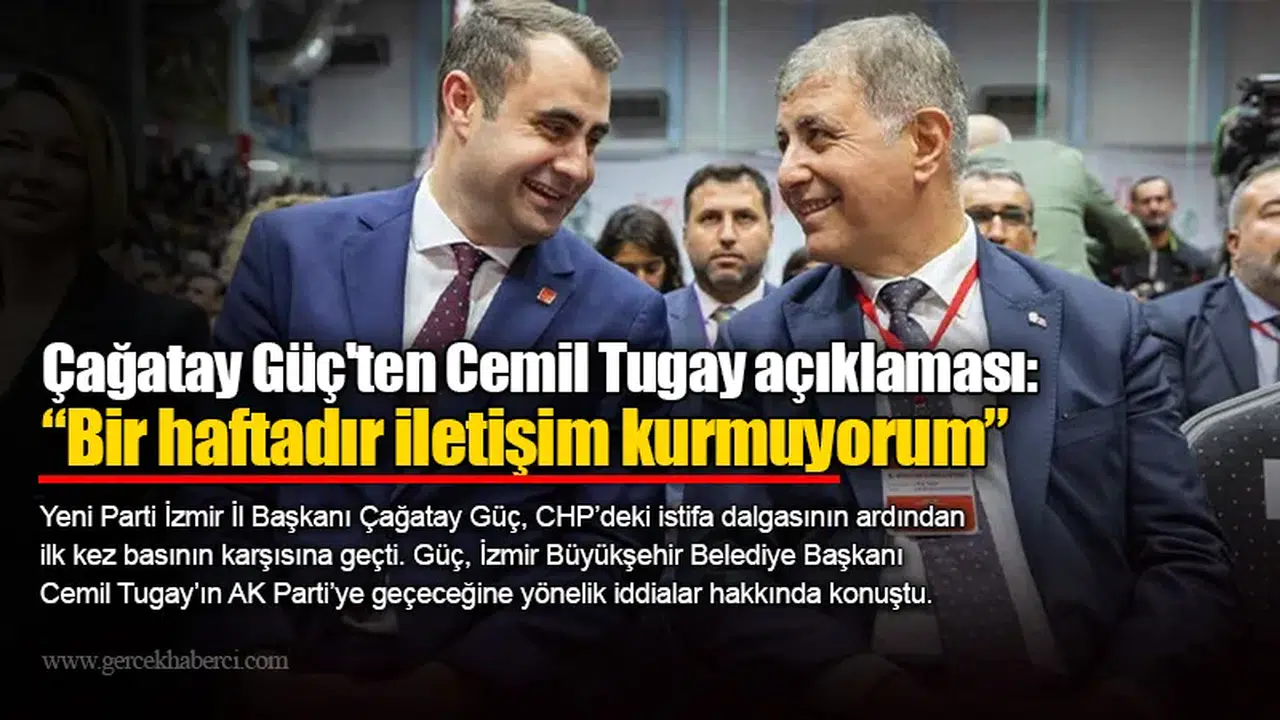 Çağatay Güç'ten Cemil Tugay açıklaması: “Bir haftadır iletişim kurmuyorum”