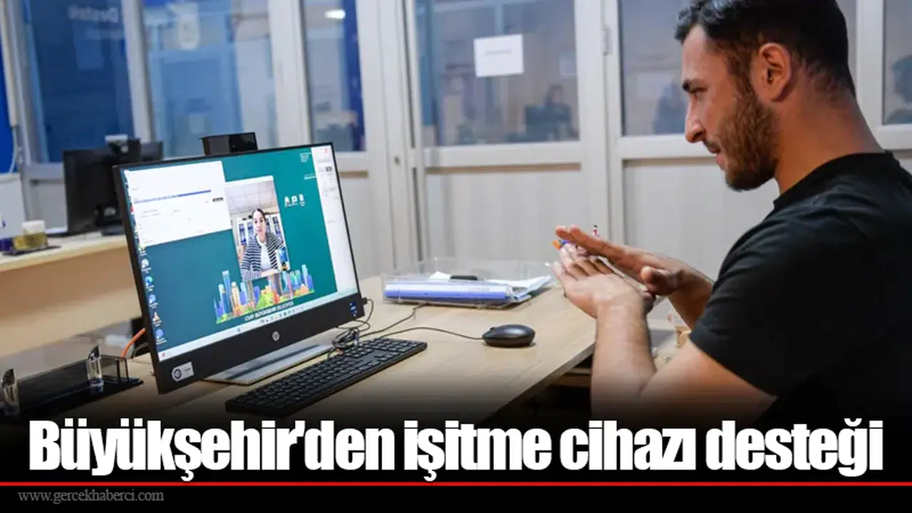 Büyükşehir'den işitme cihazı desteği