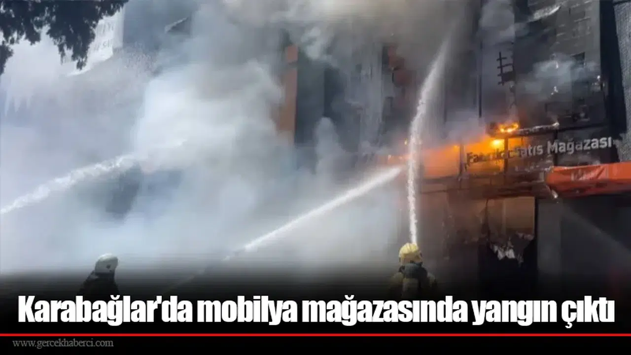 Karabağlar'da mobilya mağazasında yangın çıktı