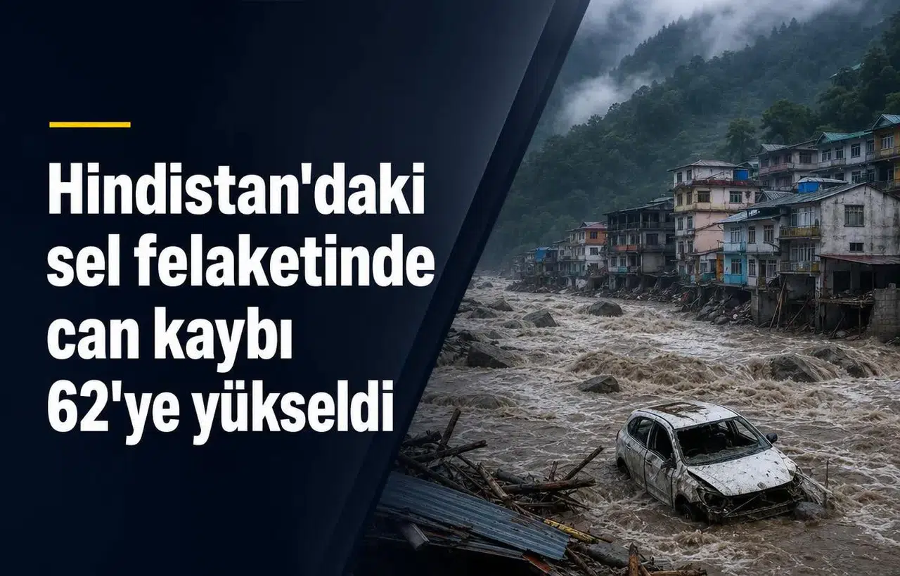 Hindistan'da Sel Felaketi: Can Kayıpları 62'ye Çıktı