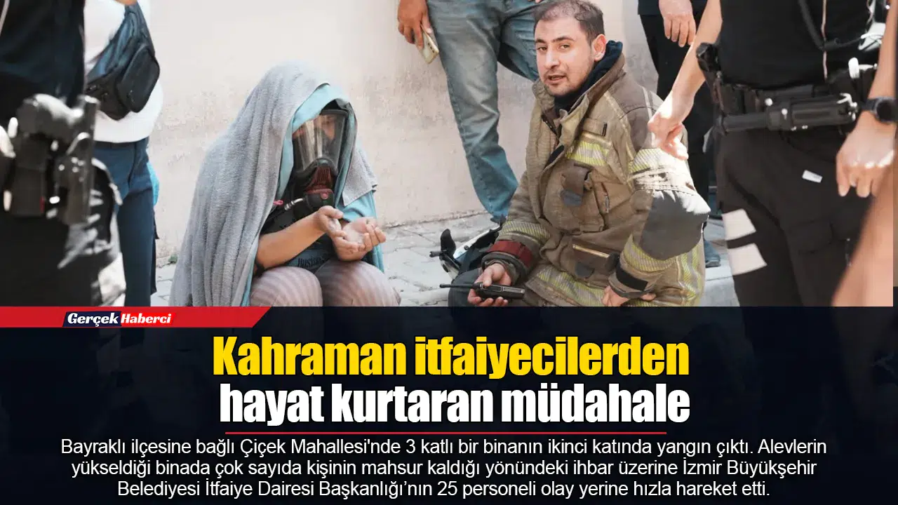 Kahraman itfaiyecilerden hayat kurtaran müdahale