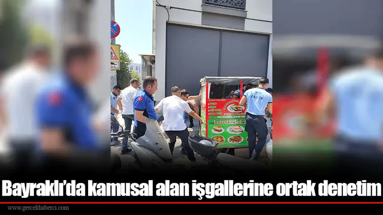 Bayraklı'da Kamu Alanlarının İşgaline Ortak Denetim Uygulaması Başlatıldı