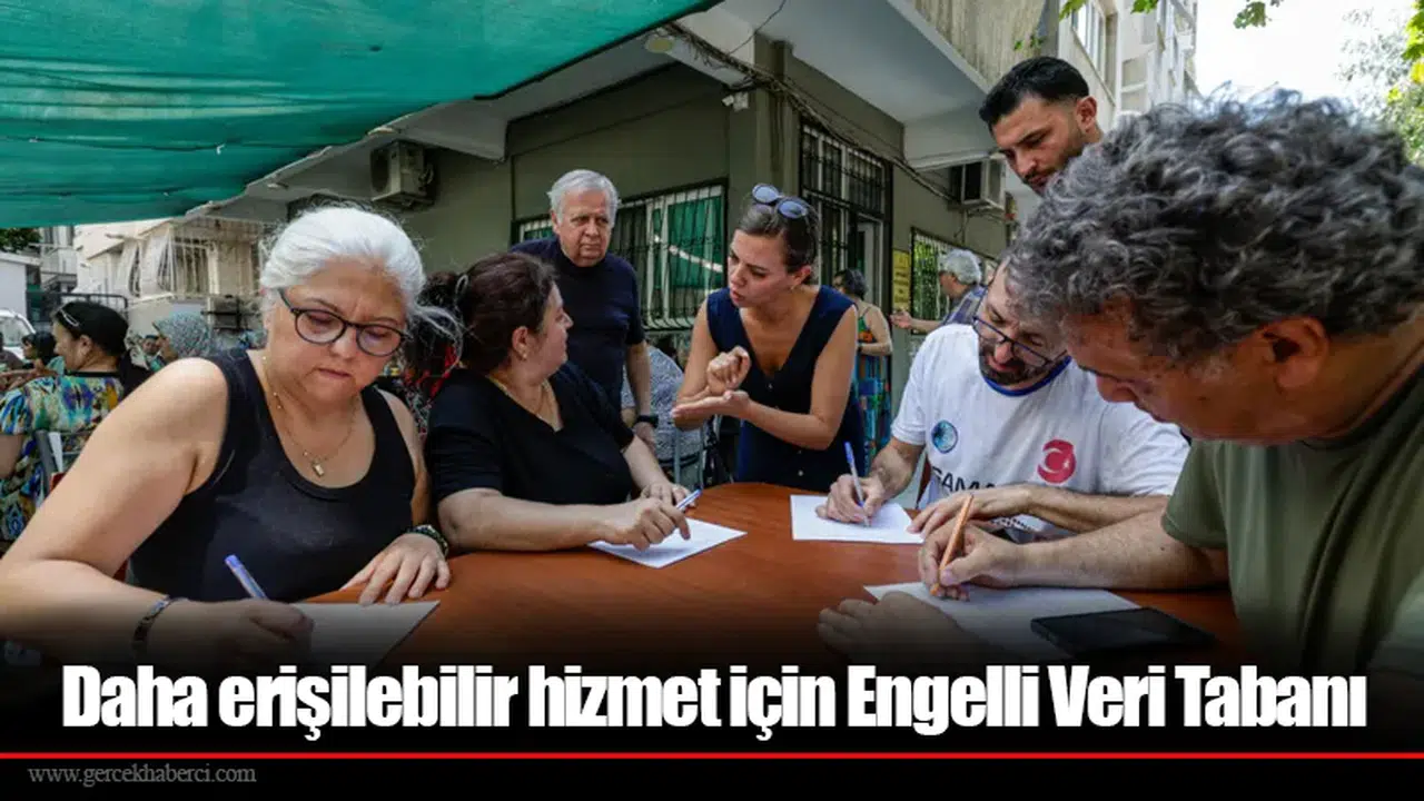 Daha erişilebilir hizmet için Engelli Veri Tabanı