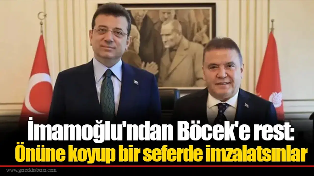 İmamoğlu'ndan Böcek'e rest: Önüne koyup bir seferde imzalatsınlar