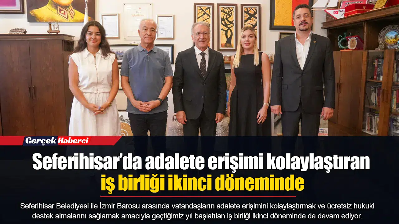 Seferihisar’da adalete erişimi kolaylaştıran iş birliği ikinci döneminde