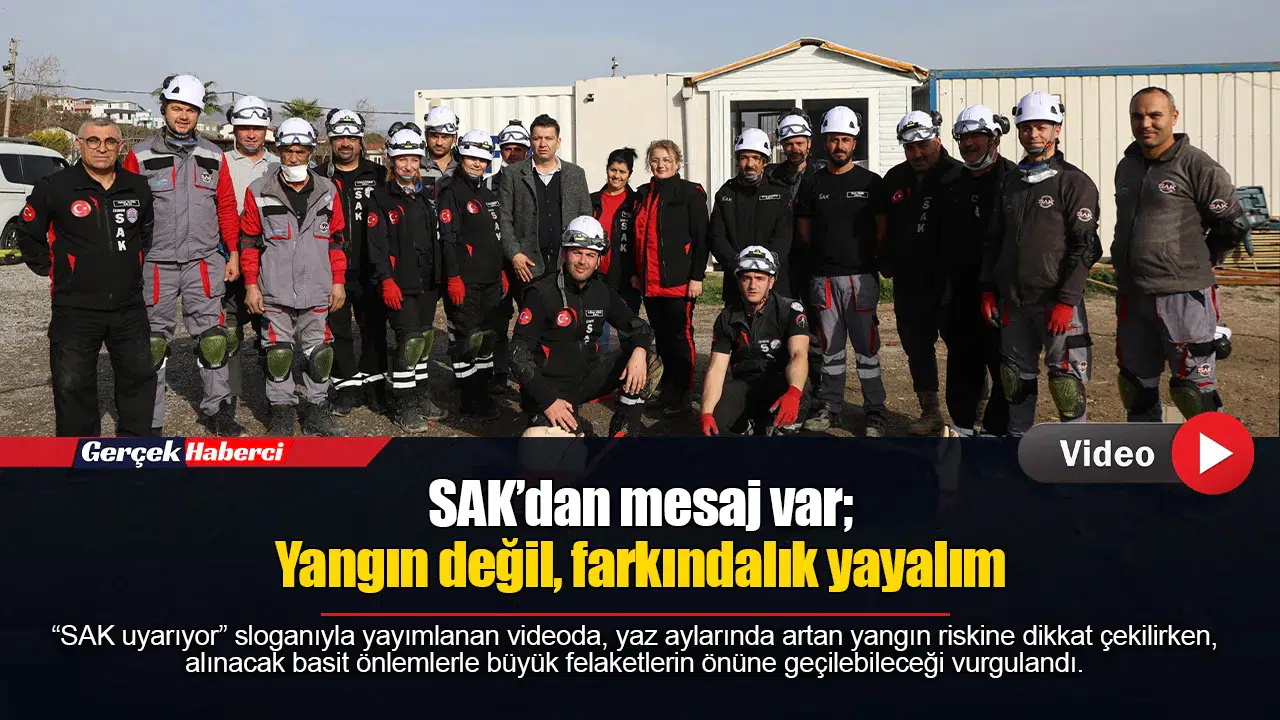SAK’dan mesaj var; Yangın değil, farkındalık yayalım