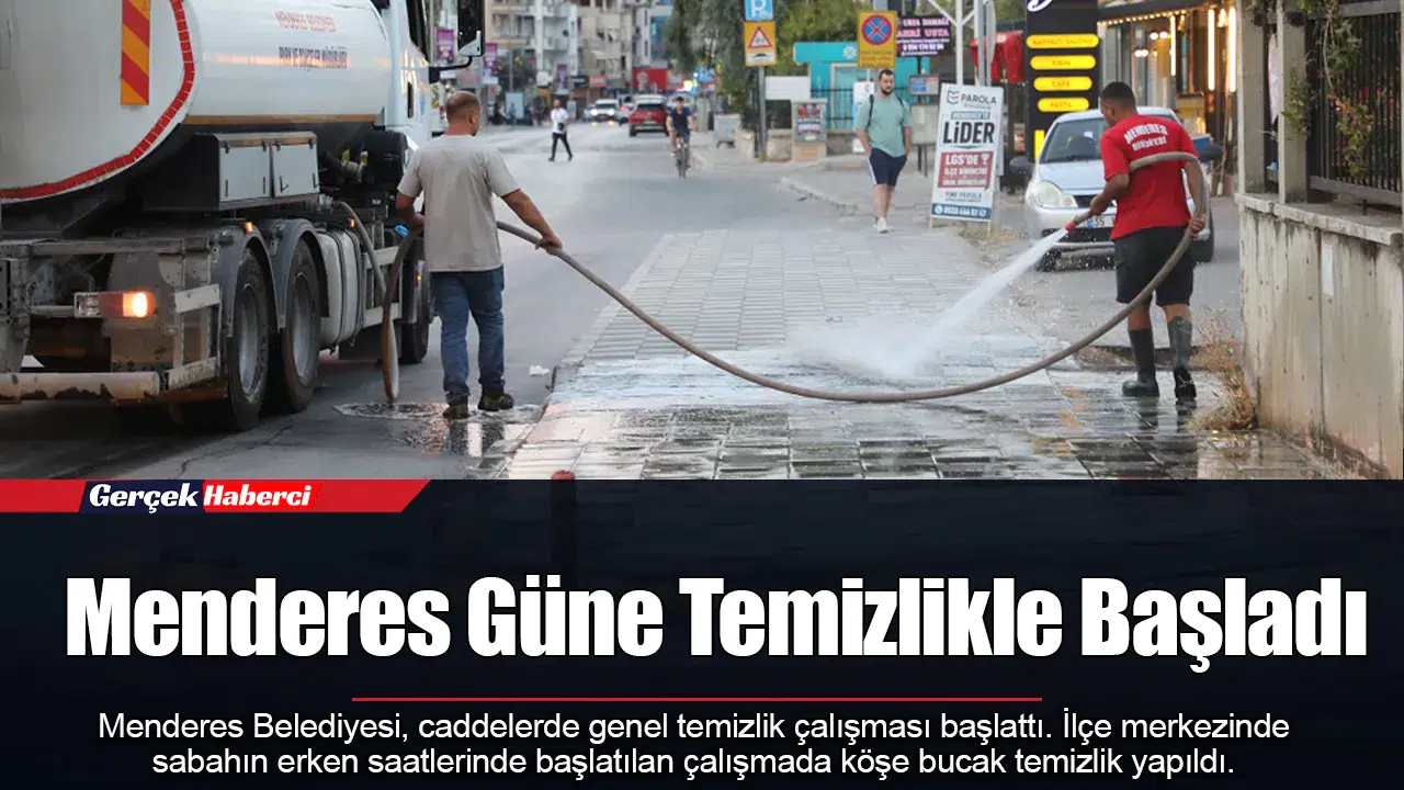 Menderes Güne Temizlikle Başladı