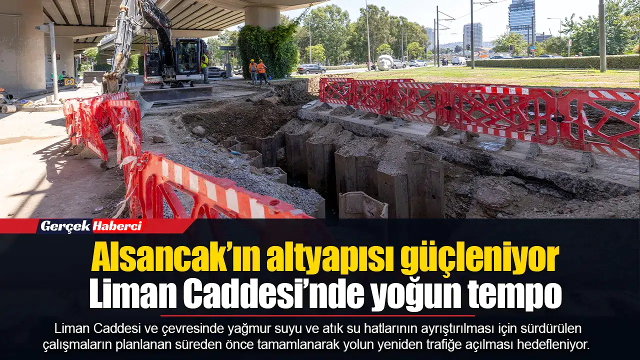 Alsancak’ın altyapısı güçleniyor Liman Caddesi’nde yoğun tempo