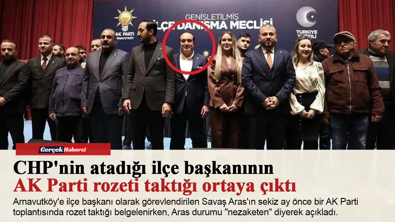 CHP'nin atadığı ilçe başkanının AK Parti rozeti taktığı ortaya çıktı